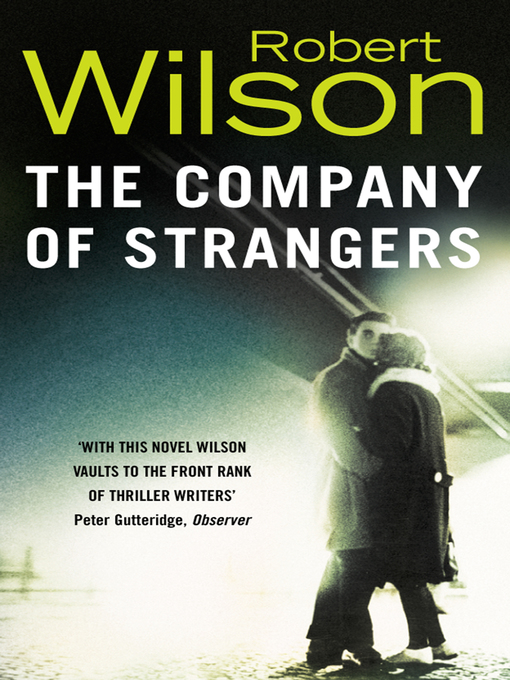 Title details for The Company of Strangers by Robert Wilson - Available